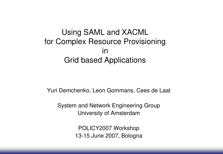 using saml and xacml for complex resource provisioning in