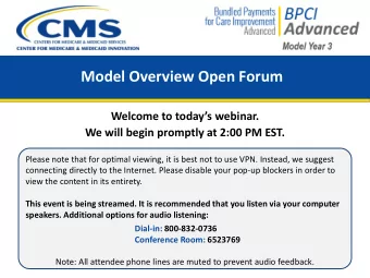Model Overview Open Forum  Welcome to todays webinar.  We will begin promptly at 2:00 PM EST.