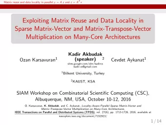 Exploiting Matrix Reuse and Data Locality in  Sparse Matrix-Vector and Matrix-Transpose-Vector