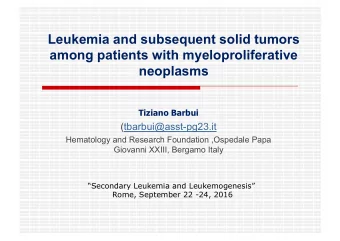 Leukemia and subsequent solid tumors  among patients with myeloproliferative  neoplasms  Tiziano