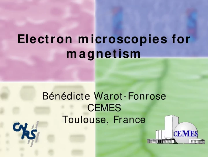 electron m icroscopies for m agnetism