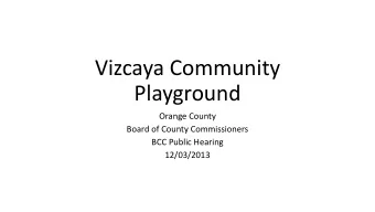 Vizcaya Community  Playground  Orange County  Board of County Commissioners  BCC Public Hearing