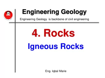 4. Rocks  Igneous Rocks  Eng. Iqbal Marie  Minerals and Rock Minerals are naturally occurring