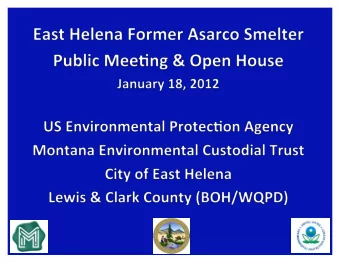 US  Environmental  Protec1on  Agency    East  Helena  Site    Welcome
