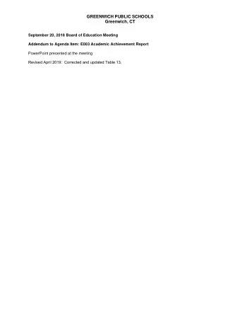 GREENWICH PUBLIC SCHOOLS  Greenwich, CT  September 20, 2018 Board of Education Meeting  Addendum to