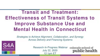 Transit and Treatment:  Effectiveness of Transit Systems to  Improve Substance Use and  Mental