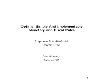 Optimal Simple And Implementable  Monetary and Fiscal Rules  Stephanie Schmitt-Groh  e  Mart