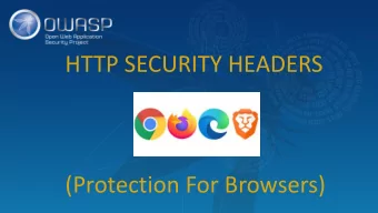 HTTP SECURITY HEADERS  (Protection For Browsers)  BIO  Emmanuel JK Gbordzor ISO 27001 LI, CISA,