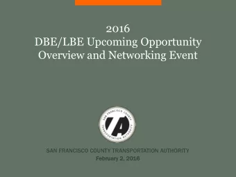 DBE/LBE Upcoming Opportunity  Overview and Networking Event  SAN FRANCISCO COUNTY TRANSPORTATION