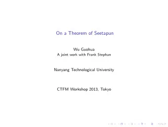 On a Theorem of Seetapun  Wu Guohua  A joint work with Frank Stephan  Nanyang Technological