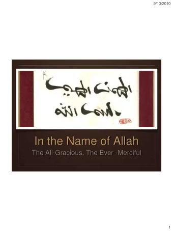 In the Name of Allah  The All-Gracious, The Ever -Merciful  1  9/13/2010  Shifting Paradigms  2