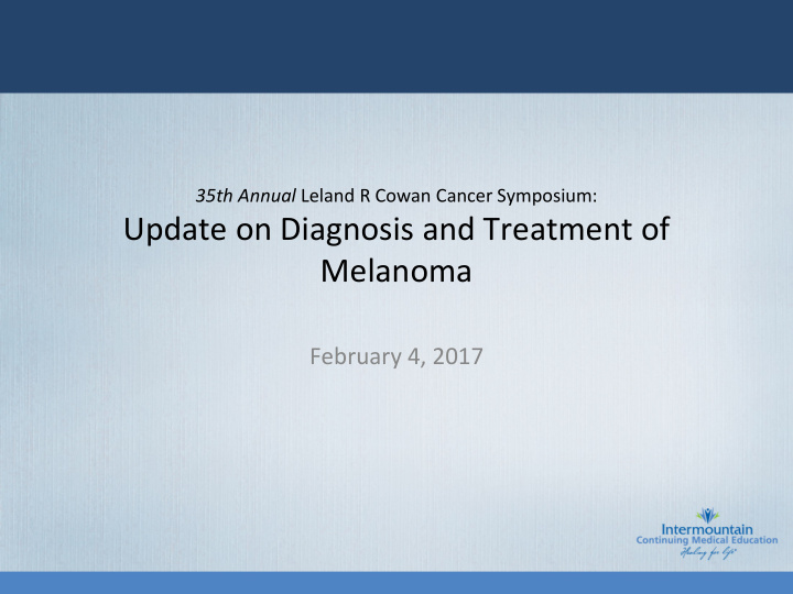 update on diagnosis and treatment of melanoma