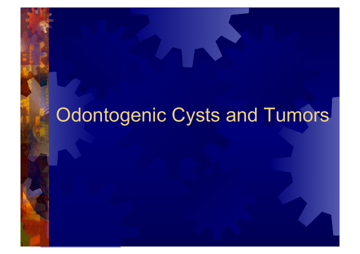 odontogenic cysts and tumors introduction