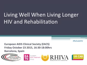 Living  Well  When  Living  Longer      HIV  and  Rehabilita5on