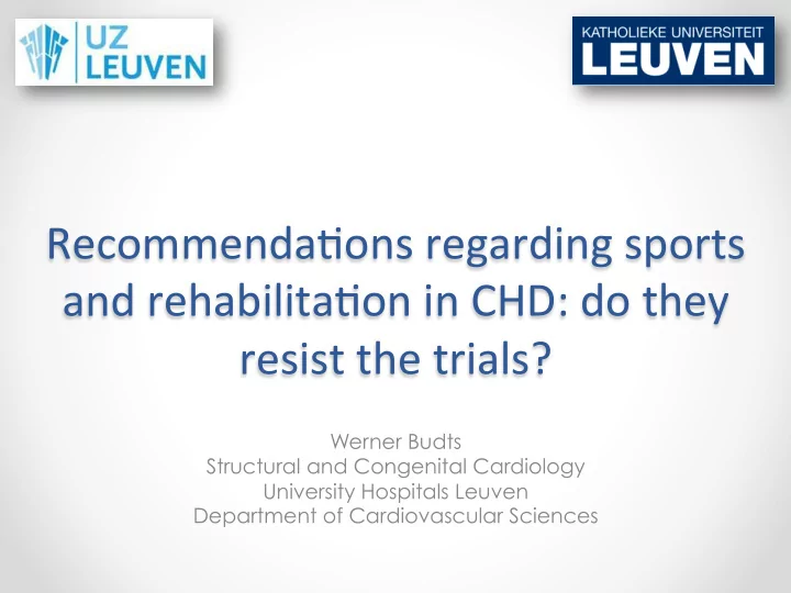 recommenda ons regarding sports and rehabilita on in chd