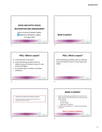 POLL: What is sepsis?  POLL: What is sepsis?  A. A bad infection in the blood  A life-threatening
