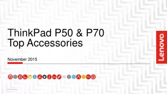 ThinkPad P50 &amp; P70  Top Accessories  November 2015  2015 Lenovo.  ThinkPad P50/P70 Top