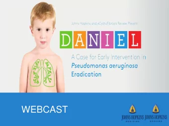 WEBCAST  PETER J. MOGAYZEL, JR, MD, PHD  Professor of Pediatrics  Director, Cystic Fibrosis Center