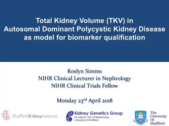 Total Kidney Volume (TKV) in  Autosomal Dominant Polycystic Kidney Disease as model for biomarker