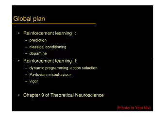 Global plan   Reinforcement learning I:   prediction   classical conditioning