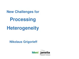 Processing  Heterogeneity  Nikolaus Grigorieff  Heterogeneity and Biology  Translocation, Brilot et