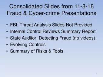 Consolidated Slides from 11-8-18  Fraud &amp; Cyber-crime Presentations   FBI: Threat Analysis