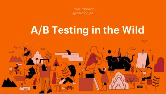 A/B Testing in the Wild  Disclaimer:  This talk represents my own  views, not those of Etsy  Ov