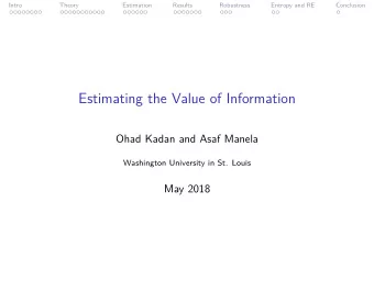 Estimating the Value of Information  Ohad Kadan and Asaf Manela  Washington University in St. Louis