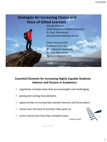 Strategies for Increasing Choice and  Voice of Gifted Learners  Wendy Behrens  State Director of