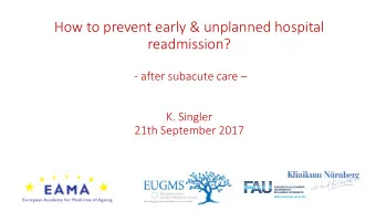 readmission? - after subacute care   K. Singler  21th September 2017  CONFLICT OF IN  INTEREST