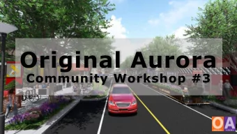 Original Aurora  Community Workshop #3  Workshop Guidelines  1. Listen to and respect each other.
