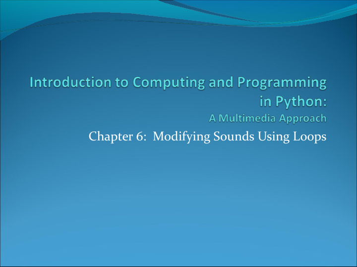 chapter 6 modifying sounds using loops how sound works