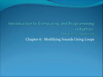 Chapter 6:  Modifying Sounds Using Loops  How sound works:  Acoustics, the physics of sound