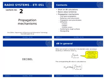 Lecture no: 2   Short on dB calculations   Basics about antennas   Propagation mechanisms