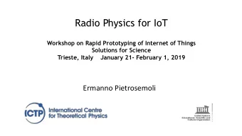 Radio Physics for IoT  Workshop on Rapid Prototyping of Internet of Things  Solutions for Science