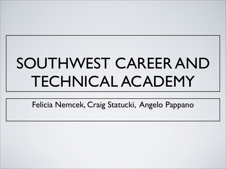 southwest career and technical academy