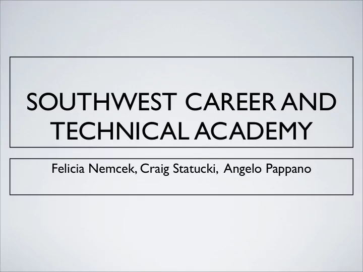 southwest career and technical academy