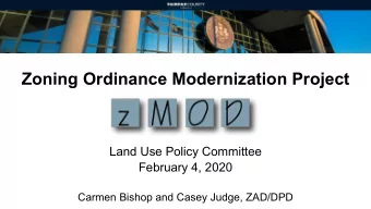 Zoning Ordinance Modernization Project  Land Use Policy Committee  February 4, 2020  Carmen Bishop