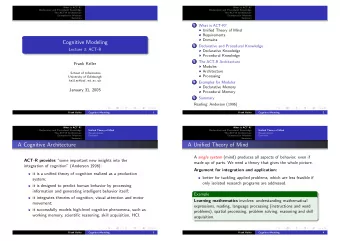 Cognitive Modeling  Declarative and Procedural Knowledge  2  Lecture 3: ACT-R  Declarative