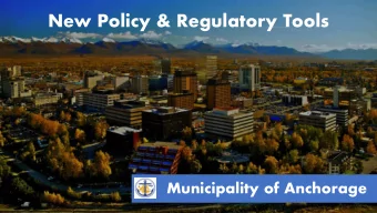 New Policy &amp; Regulatory Tools  Municipality of Anchorage  MORE AND MORE URBAN CITIES HAVE