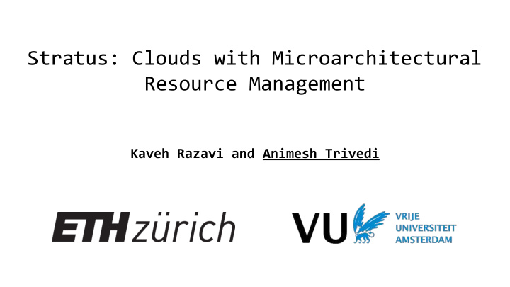 stratus clouds with microarchitectural resource management