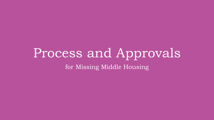 process and approvals
