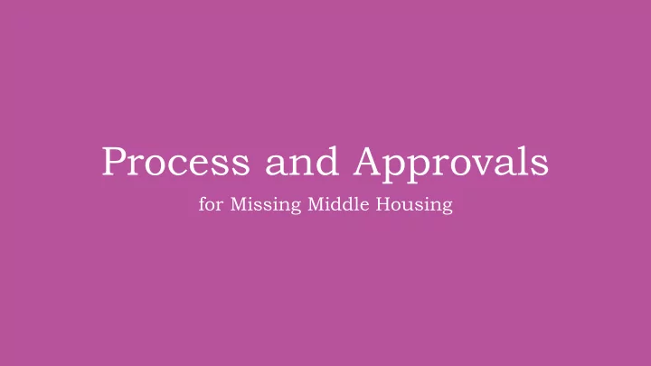 process and approvals