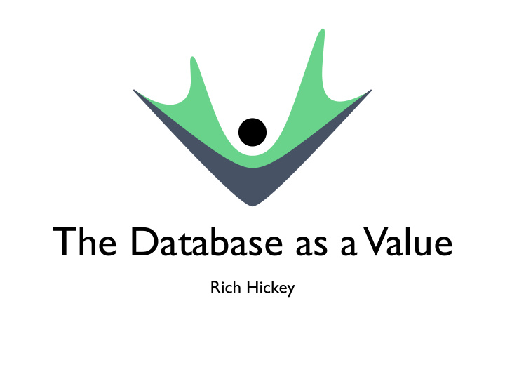 the database as a value