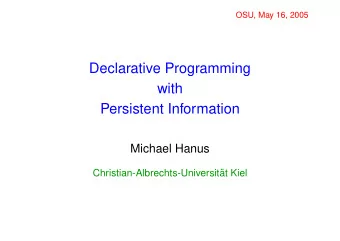 Declarative Programming  with  Persistent Information  Michael Hanus
