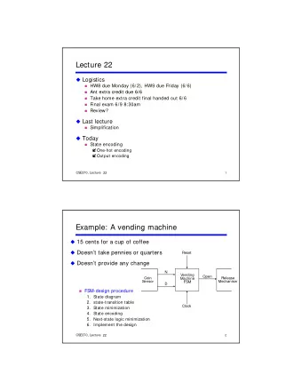 Lecture 22  Logistics  HW8 due Monday (6/2), HW9 due Friday (6/6)  Ant extra credit due