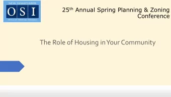 The Role of Housing in Your Community  The Role of Housing in Your Community  June 1, 2019