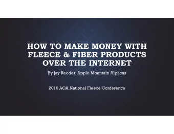 HOW TO MAKE MONEY WITH  FLEECE &amp; FIBER PRODUCTS  OVER THE INTERNET  By Jay Reeder, Apple