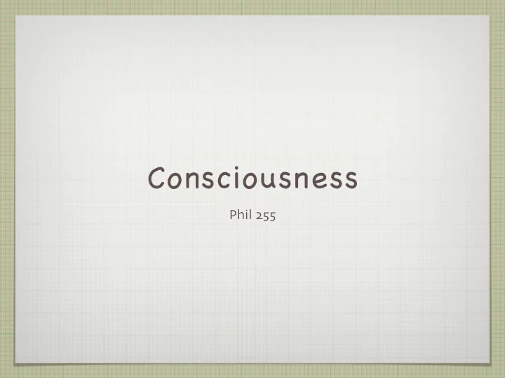 consciousness