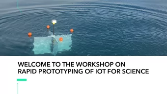 WELCOME TO THE WORKSHOP ON  RAPID PROTOTYPING OF IOT FOR SCIENCE  #10YEARSCHALLENGE